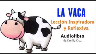 LA VACA CAMILO CRUZ AUDIO LIBRO [upl. by Naig29]