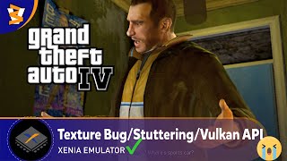 XENIA CANARY EXP a246c81  Grand Theft Auto IV PlayableVulkan [upl. by Eidua471]