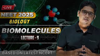 Biomolecules Class 11th Biology  L09  NEET 2025 ncertbio neet biomolecules [upl. by Iarised]