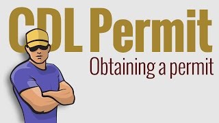 CDL Permit Obtaining a CDL Permit [upl. by Romeyn803]