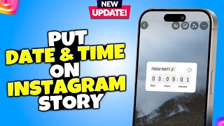 How To Put Date And Time On Instagram Story  Android amp iOS [upl. by Miuqaoj329]