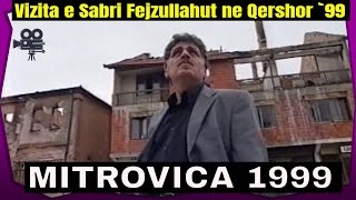 Mitrovica Qershor 1999  Vizita e Sabri Fejzullahut Exkluzive [upl. by Pass876]