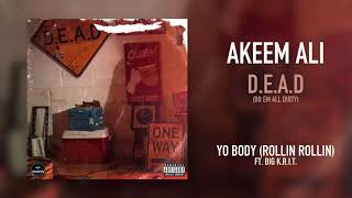 Akeem Ali  Yo Body Rollin Rollin Feat Big Krit Visualizer [upl. by Lrigybab]