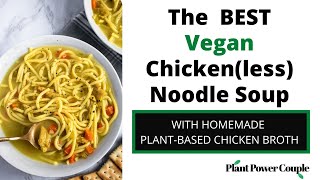 The BEST Easy Vegan Chicken Noodle Soup with Homemade Vegetarian Chicken Broth [upl. by Anoyk224]