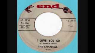 The Chantels  I Love You So [upl. by Aubin]