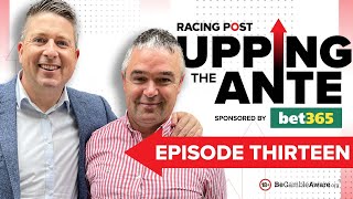 Upping The Ante  Episode 13  Cheltenham Festival 2023 AntePost Tips [upl. by Alicirp]