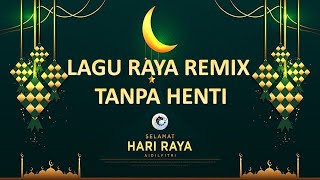 LAGU RAYA REMIX NON STOP [upl. by Burton]