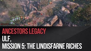 Ancestors Legacy  Ulf Mission 5 The Lindisfarne Riches [upl. by Nnaeed153]