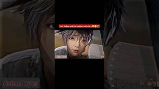 Huo Yuhao and his mother sad moment🥺😣🤧😭 Animelover363 shorts anime viral [upl. by Chelsae]