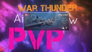 War Thunder Mobile  Me 264 Bomber Plane PVP Battle 🫡 [upl. by Aylward]