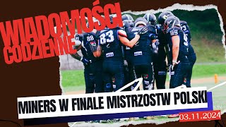 Wiadomości codzienne Miners w finale Mistrzostw Polski [upl. by Dlanigger162]