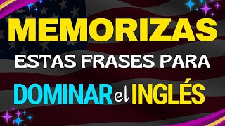 ✨SI MEMORIZAS ESTAS FRASES DOMINARAS EL INGLES EN MENO TIEMPO ✅ [upl. by Imak]