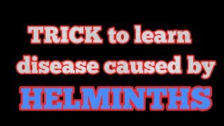 Trick to learn Helminthic diseases for NEETAIIMSJIPMERKVPYIIT JAM BLBT etc Biology exams [upl. by Aicenet626]