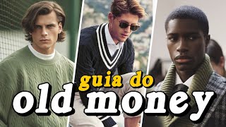 como SE VESTIR no ESTILO OLD MONEY MASCULINO  moda masculina 2024 [upl. by Roger]