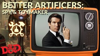 DampD BETTER ARTIFICERS  The Spy amp The Toymaker [upl. by Gredel]