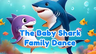 The Baby Shark Family Dance Wiggle and Giggle With The Coolest Sharks in Town [upl. by Nodnarbal450]