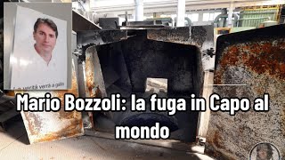 Mario Bozzoli la fuga in Capo al mondo [upl. by Eeliah]