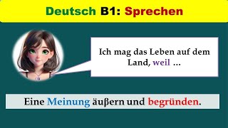 Deutsch B1 Sprechen  Eine Meinung äuβern und begründen  Ich mag das Leben auf dem Land weil [upl. by Annice]