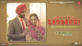 SARDARNI Full Video  Ihana Dhillon  Hardeep Grewal  Je Paisa Bolda Hunda  TSeries [upl. by Finella]