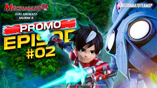 PROMO EPISOD 2  Mechamato Musim 3 [upl. by Dygall815]