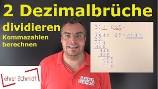 2 Dezimalbrüche dividieren  Kommazahl durch Kommazahl teilen  so geht das  Lehrerschmidt [upl. by Jocelyne858]