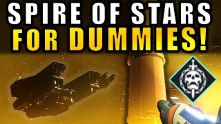 Destiny 2 SPIRE OF STARS Raid Lair FOR DUMMIES  Complete Raid Guide amp Walkthough [upl. by Yesnik]