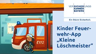 Die App quotKleine Löschmeisterquot für Kinder  Versicherungskammer Bayern [upl. by Torry]