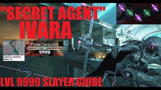 WARFRAME SECRET AGENT IVARA Full Loadout Guide InvigoratedViolet Tau  Whispers In The Wall [upl. by Holmann]