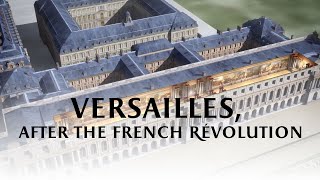 Versailles after the French Revolution [upl. by Malina661]