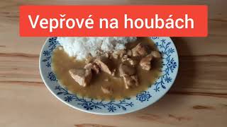 Vepřové maso na houbách  skvělý recept na výbornou omáčku [upl. by Rust]