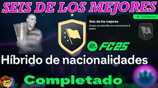 SBC SEIS DE LOS MEJORES  HIBRIDO DE PAISES  EA FC25  COMPLETADO  POCAS MONEDAS [upl. by Armahs]