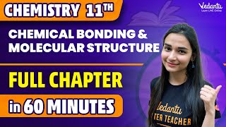 Chemical Bonding amp Molecular Structure Class 11 Chemistry 60 Minutes One Shot CBSE 2024 Shilpi mam [upl. by Eniamraj]