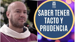 Saber tener tacto y prudencia  Parroquia Santa María de los Ángeles [upl. by Mariana]