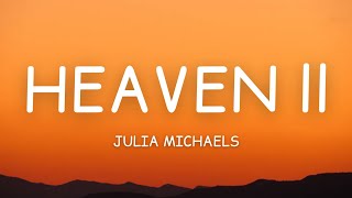 Julia Michaels  Heaven ll Lyrics🎵 [upl. by Ddart758]