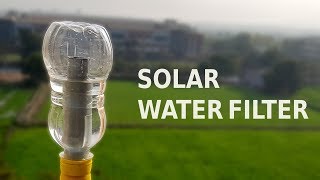 How to make a Solar Water Filter at home [upl. by Ikceb]