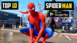 Top 10 Best SPIDERMAN Games For Android In 2024  High Graphics OnlineOffline [upl. by Bernardine229]