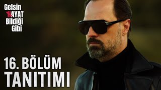 Gelsin Hayat Bildiği Gibi – 16Bölüm Tanıtımı [upl. by Iadam128]