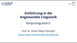 Einführung in die Angewandte Linguistik – Korpuslinguistik II [upl. by Kcirdorb]