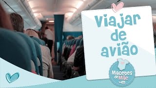 DICAS PARA VIAJAR DE AVIÃO  MACETES DE MÃE [upl. by Asilanna973]