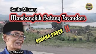 CARITO MINANG quotMAMBANGKIK BATANG TARANDAMquot  Yus Dt Parpatiah  Balerong [upl. by Carmelo]