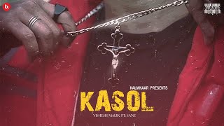 KASOL OFFICIAL VIDEO  VISHESH MALIK FEAT SANE  TAKEOFF THURSDAYS  KALAMKAAR [upl. by Domella]