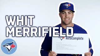 Autocomplete with Toronto Blue Jays infielder Whit Merrifield [upl. by Akfir948]