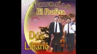 JEREMIAS EL PROFETA inspirado duo libano [upl. by Sylirama]