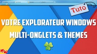 Tuto Votre explorateur Windows  Multionglets amp thèmes  Clover [upl. by Odin]