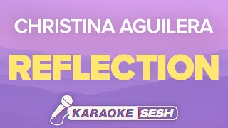 Christina Aguilera  Reflection Karaoke [upl. by Boles]