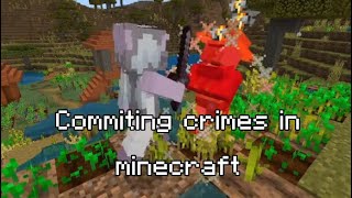 Girl commting crimes in minecraft for 1 minute and 17 seconds [upl. by Anyahc661]