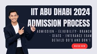 IIT ABU DHABI  IMPORTANT ANNOUNCEMENT  CRITERIA SYLLABUS  IMPORTANT NOTIFICATION [upl. by Delbert]