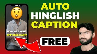 How to add Hinglish Captions to Your Videos For Free  Transcribe Hindi videos free [upl. by Pernas]