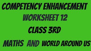 Competency Enhancement Worksheet 12 Class 3rd Maths  World Around Us ShellysStudyRoom [upl. by Ydnik324]