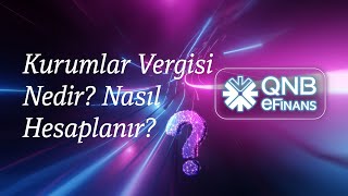 Kurumlar Vergisi Nedir Nasıl Hesaplanır [upl. by Dewayne132]